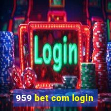 959 bet com login